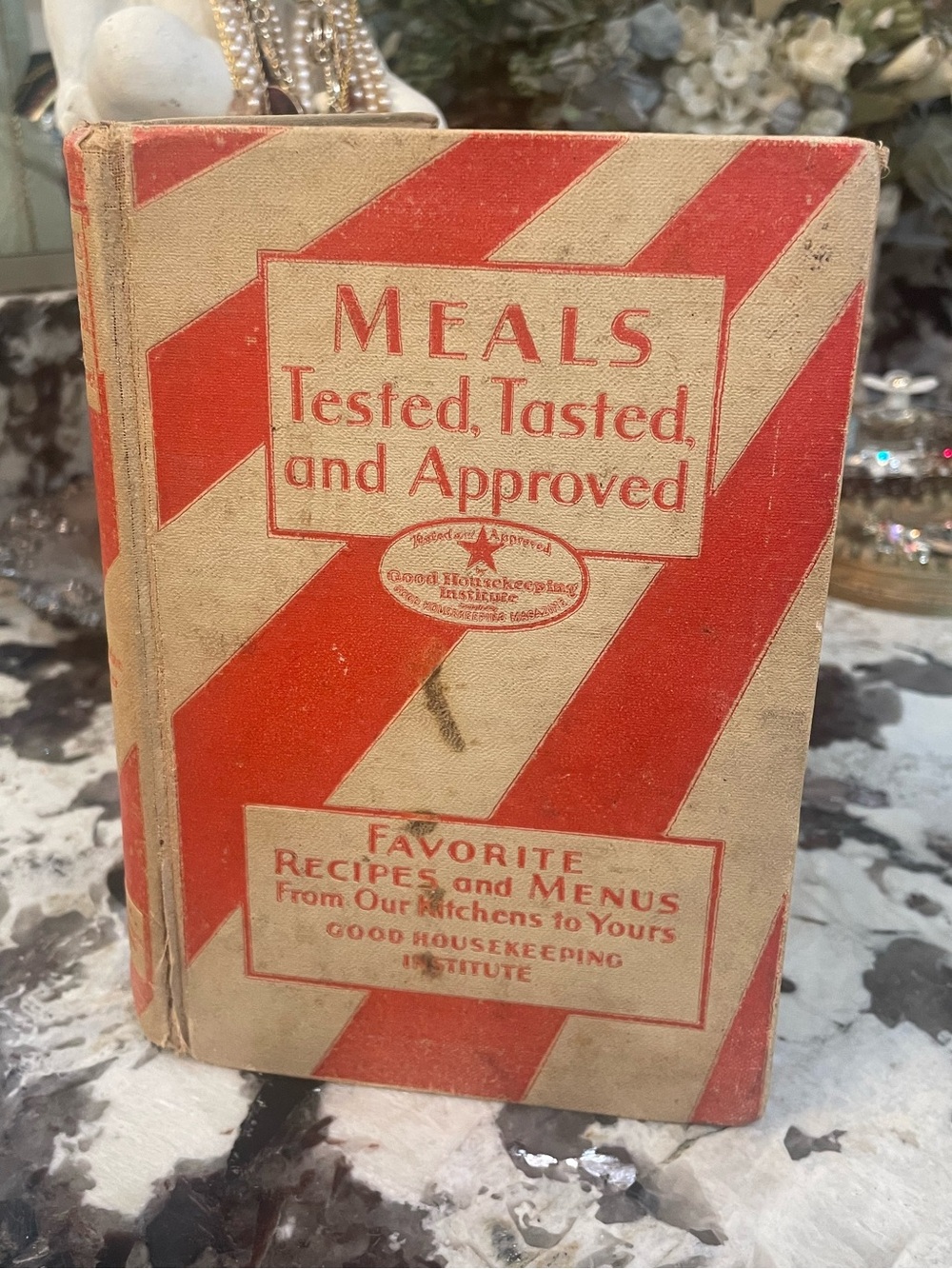 1932 Good Housekeeping, Meals Tested, Tasted, and Approved Cookbook - Vintage